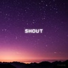 Shout - Single