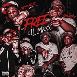 Free Lil Maxx (feat. EBK Trey B) EBK Young Joc