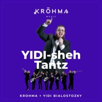 YIDI-sheh-Tantz  יידי-שה-טאנז (feat. Yidi Bialostozky & יודי ביאלוסטוצקי) - Single - Krohma Music
