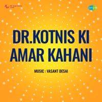 Dr.Kotnis Ki Amar Kahani (Original Motion Picture Soundtrack) - EP - Vasant Desai & Deewan Sharar