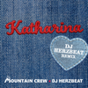 Katharina (DJ Herzbeat Remix) - Mountain Crew & DJ Herzbeat