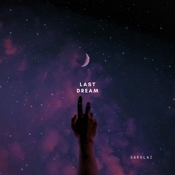 Last Dream - Single - Album by Sarklaz - Apple Music