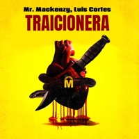 Traicionera - Single - Luis Cortes & Mr. Mackenzy
