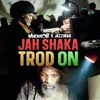 Jah Shaka Trod On - Single