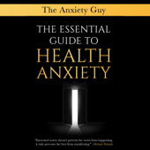 The Essential Guide to Health Anxiety (Unabridged) - Dennis Simsek Cover Art
