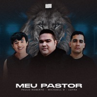 Meu Pastor - Single - Michaell D, Lufra & Paulo Roberto