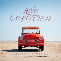 Love Certified - Single - Sidharth, Alyssa Lie & Exfil Records