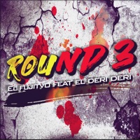 Round 3 - Single - El Fujitivo & El Deri Deri