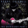 What You Won't Do for Love (20th Anniversary Version) - Bobby Caldwell