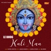 Le Bhog Maa Kali - Single