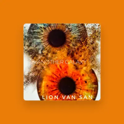 Listen to LION VAN SAN, watch music videos, read bio, see tour dates & more!
