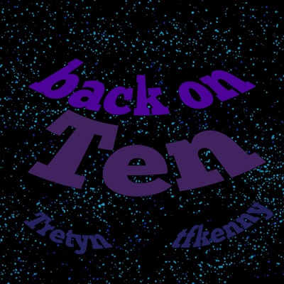 Back On Ten (feat. tfkenny) - Single
