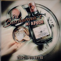 Por Buchanna's Mi Apodo - Single - Tercia De Reyes