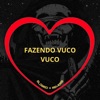 Fazendo Vuco Vuco (Slowed + Reverb)