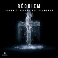 Réquiem - Single - Ebroh & Vecino del Flamenco