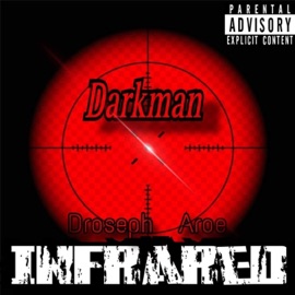 Infared (feat. Ft droseph & Aroe) Darkman HUE