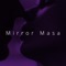 Mirror Masa (I Think I'm Falling For Ya) artwork