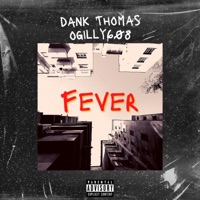 FEVER (feat. OGILLY608) - Single - Dank Thomas