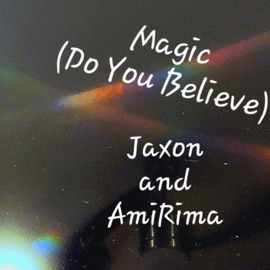 Magic (Do You Believe) (feat. AmiRima) Jaxon Corbett