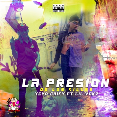 La Presión De Los Killas (feat. Lil Vekz) - Single