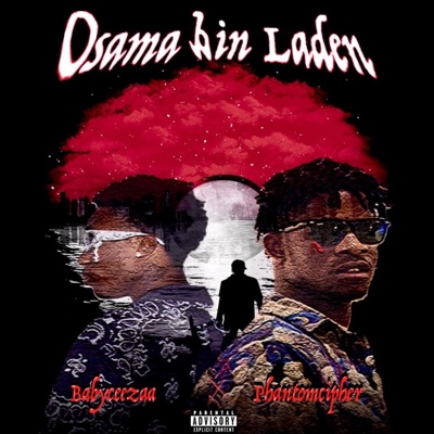 Osama Bin Laden (feat. Phantom Cipher) - Single