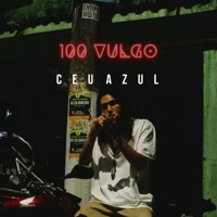 Céu Azul (feat. QVN Legado & Lece no Beat) - Single - 100 vulgo