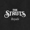 Royals - The Struts lyrics
