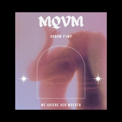 MQVM (feat. UKnowP1mp) - Single