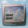 Never Alone - Single