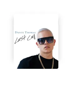 Listen to Dante Thomas, watch music videos, read bio, see tour dates & more!