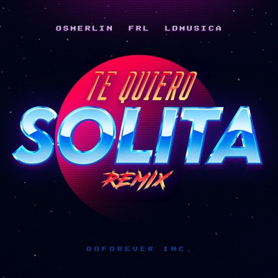 Te Quiero Solita (Remix) - Single