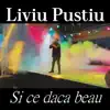 Si Ce Daca Beau