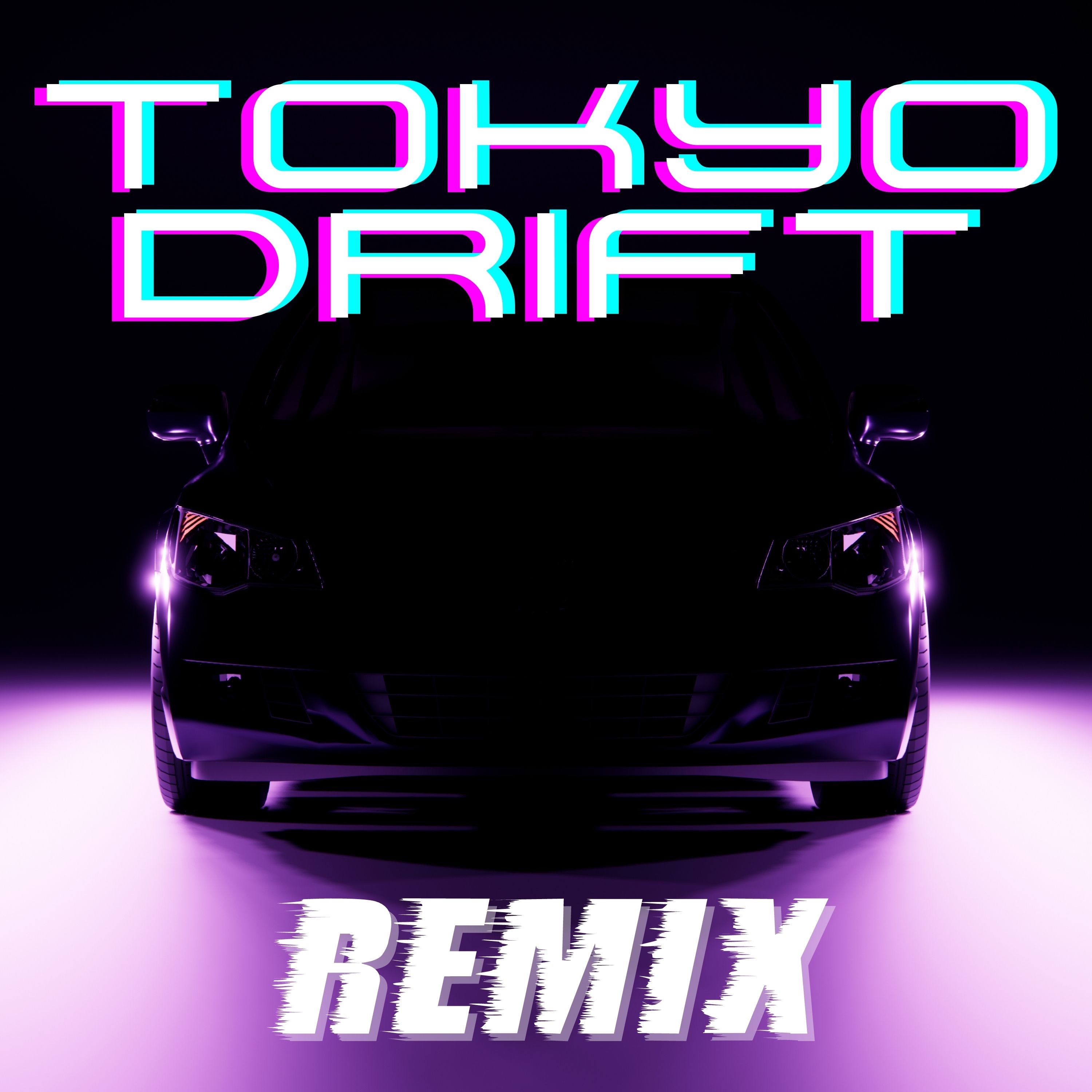 Tokyo Drift (Remix) - Single