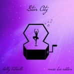 Star City (Music Box Edition) - Single