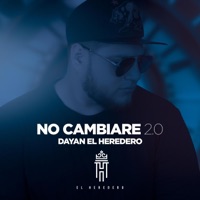 No cambiare 2.0 - Single - Dayan el Heredero