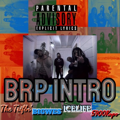 BRP Intro (feat. BIGWES, Ice Life & 5900Kapo) - Single