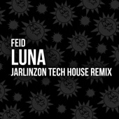 Feid - LUNA (JarlinzON Tech House remix) artwork