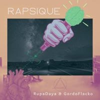 RaPsique - Rupa Daya & El Gordo Flacko