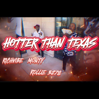 Hotter than texas (feat. Richvibe Monty) - Single