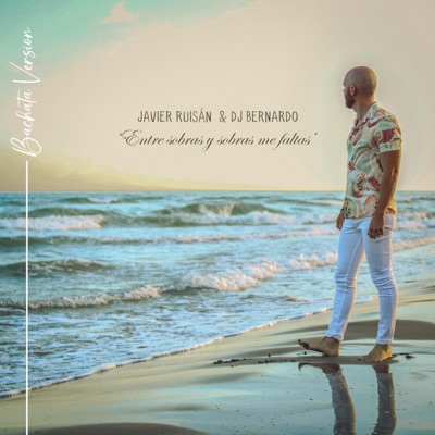 Entre Sobras y Sobras Me Faltas (Bachata Version) - Single