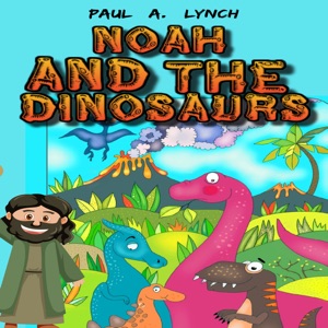 Noah and the Dinosaurs