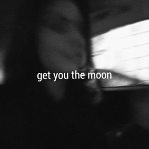 Get You the Moon (feat. Snøw)