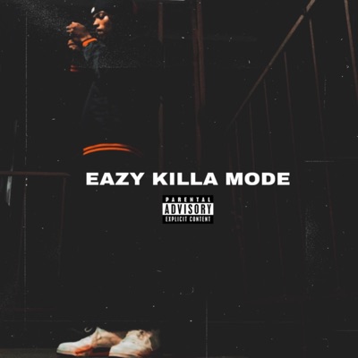 EAZY KILLA MODE - EP