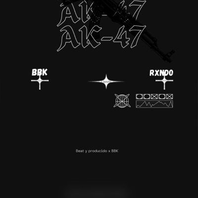 AK-47 (feat. Rxndo) - Single