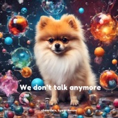 We Don't Talk Anymore (Techno) artwork