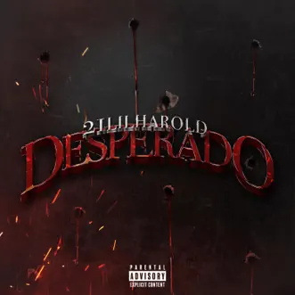 Desperado by 21 Lil Harold song reviws