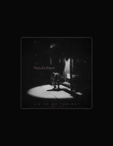 Dengarkan Tequila Black, tonton video musik, baca bio, lihat tanggal tur & lainnya!