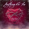 Anything For You - Single