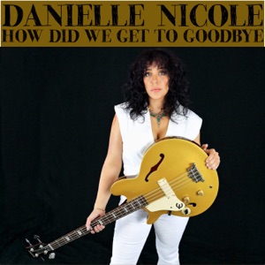 How Did We Get To Goodbye - Single