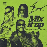 MIX IT UP - Single - Eva Shaw, G Milla & Jaay Cee